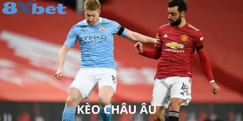 Những Kinh Nghiệm Và Cách Đọc Kèo Châu Âu Tại 8xbet Giới thiệu kèo châu Âu và cách chơi cơ bản
